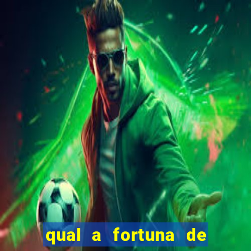 qual a fortuna de dado dolabella