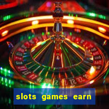 slots games earn cash money pf2