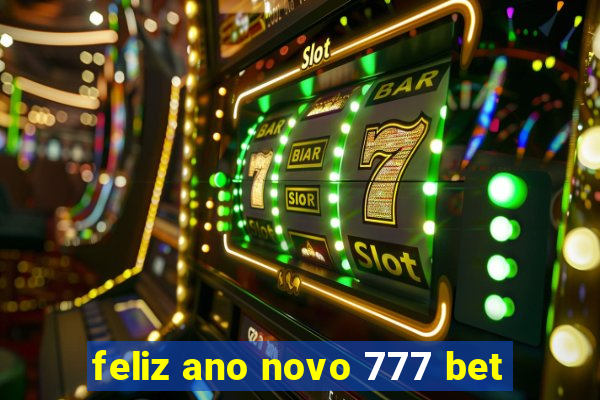 feliz ano novo 777 bet