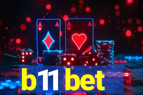 b11 bet