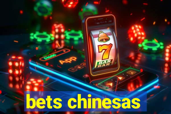 bets chinesas