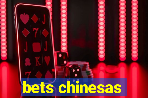 bets chinesas