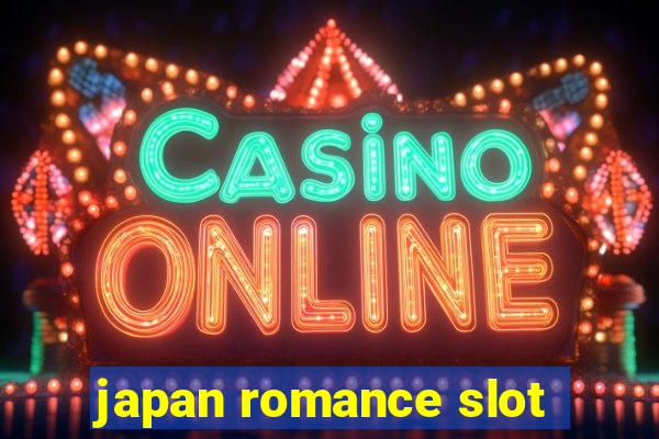 japan romance slot