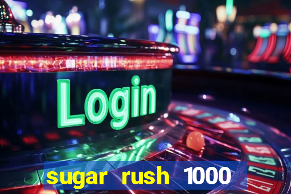 sugar rush 1000 demo slot