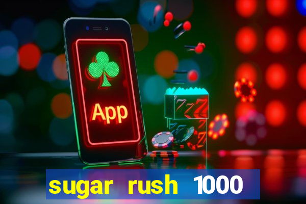 sugar rush 1000 demo slot