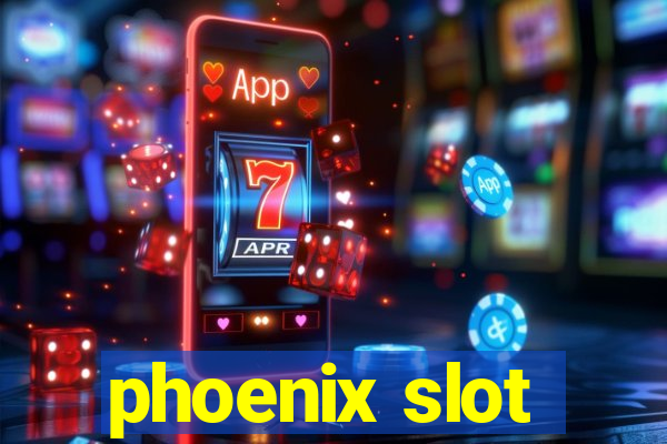 phoenix slot