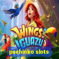 pachinko slots