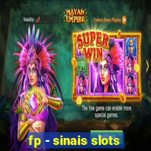 fp - sinais slots