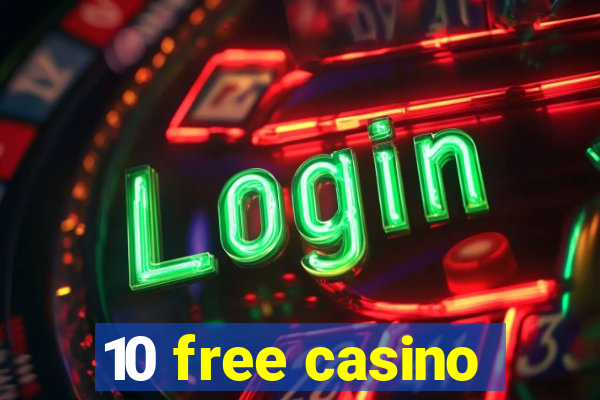 10 free casino