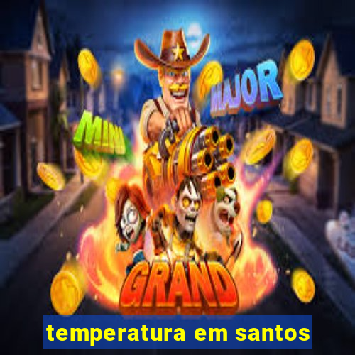 temperatura em santos