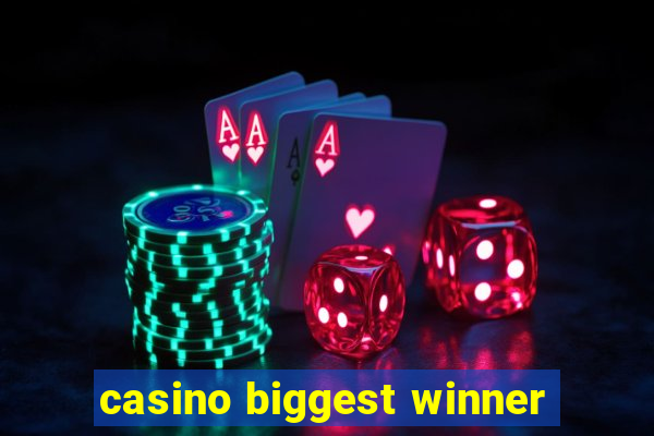 casino biggest winner