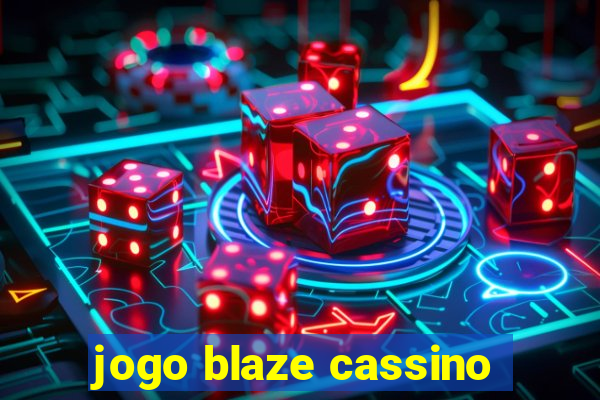 jogo blaze cassino