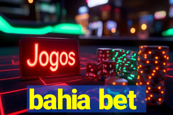 bahia bet