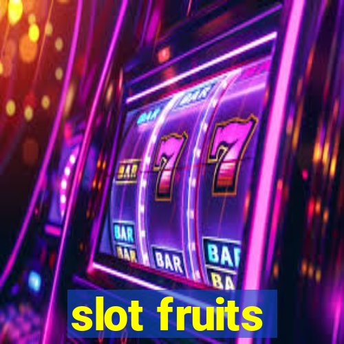 slot fruits