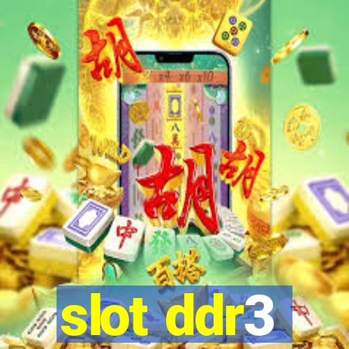 slot ddr3