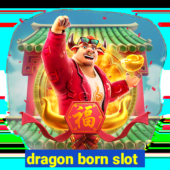 dragon born slot