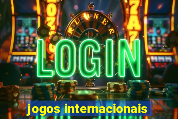 jogos internacionais