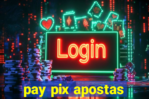 pay pix apostas