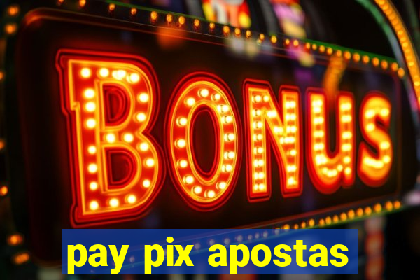 pay pix apostas