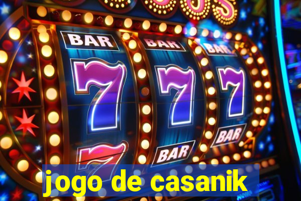 jogo de casanik