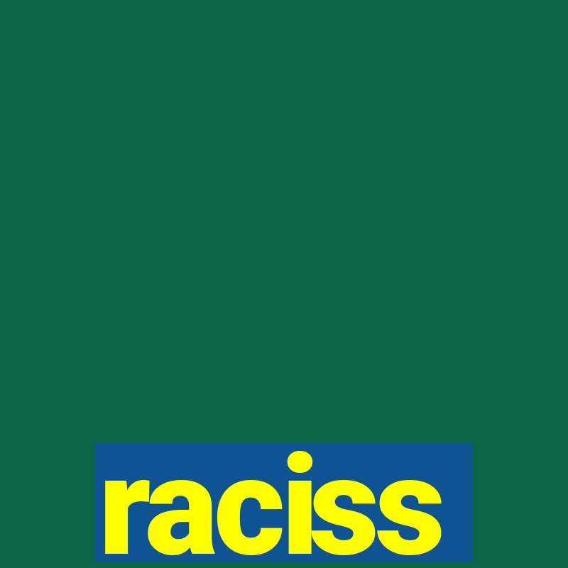 raciss