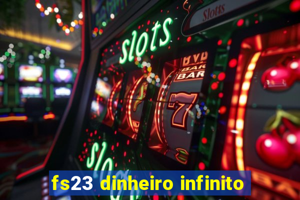 fs23 dinheiro infinito