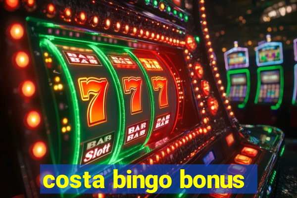 costa bingo bonus