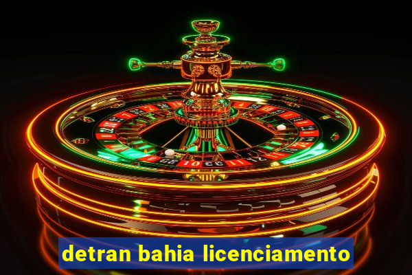 detran bahia licenciamento