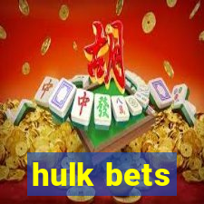 hulk bets