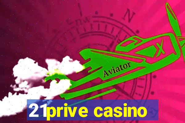 21prive casino