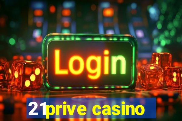 21prive casino