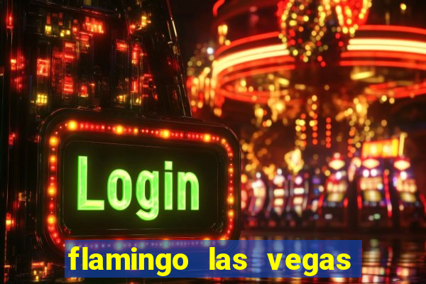 flamingo las vegas - hotel & casino