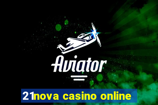 21nova casino online