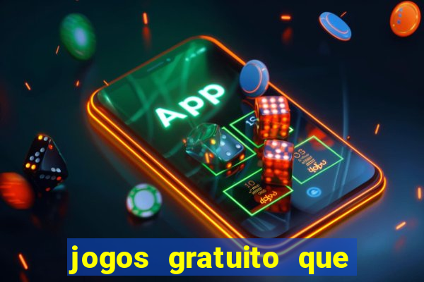 jogos gratuito que ganha dinheiro