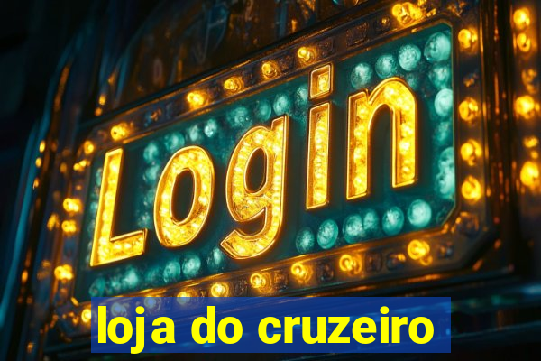 loja do cruzeiro