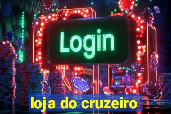 loja do cruzeiro