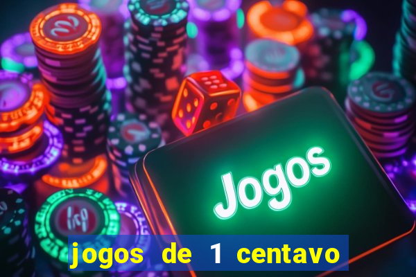 jogos de 1 centavo no pixbet