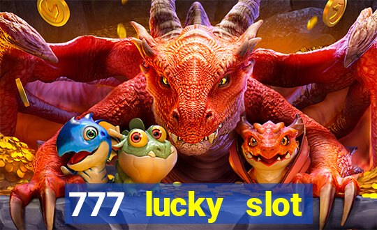 777 lucky slot online casino