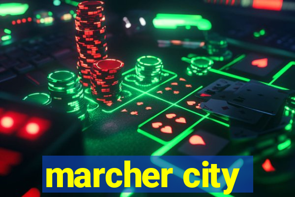 marcher city