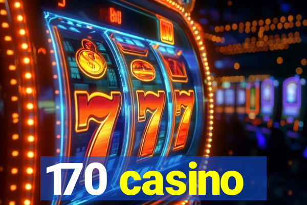 170 casino