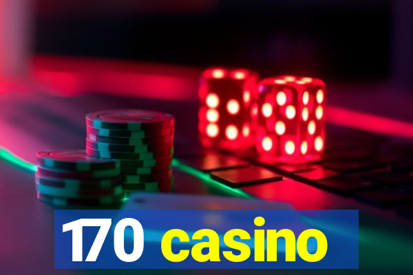 170 casino