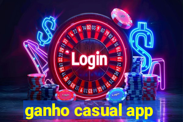 ganho casual app