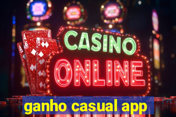 ganho casual app