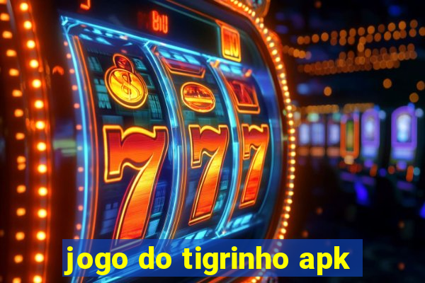 jogo do tigrinho apk