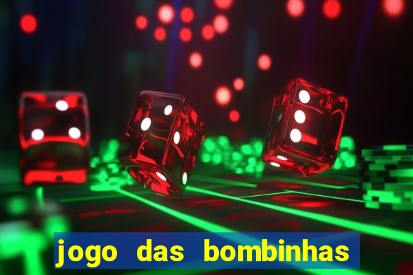 jogo das bombinhas esporte da sorte