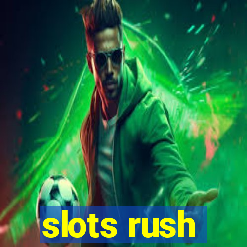 slots rush