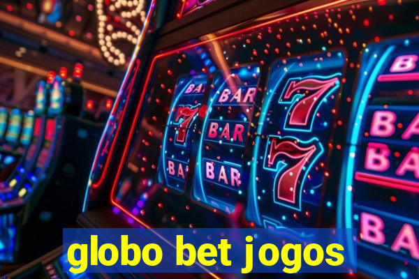 globo bet jogos