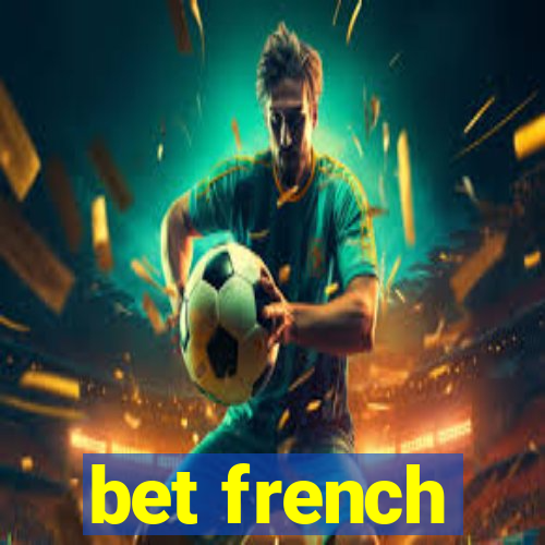 bet french