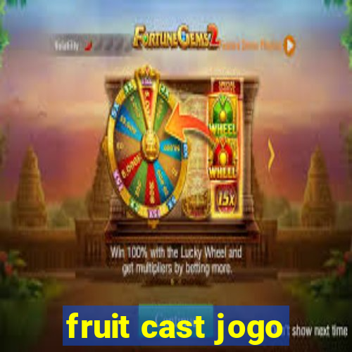 fruit cast jogo