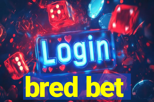 bred bet